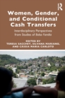 Women, Gender and Conditional Cash Transfers : Interdisciplinary Perspectives from Studies of Bolsa Familia - Book