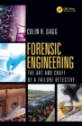 Forensic Engineering : The Art and Craft of A Failure Detective - Book