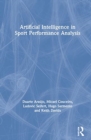 Artificial Intelligence in Sport Performance Analysis - Book