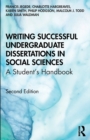 Writing Successful Undergraduate Dissertations in Social Sciences : A Student’s Handbook - Book