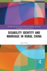 Disability Identity and Marriage in Rural China - Book