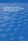 Cumulative Series Index for CRC Handbook of Biochemistry and Molecular Biology : 3rd Edition - Book