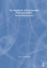 The Handbook of Psychoanalytic Holocaust Studies : International Perspectives - Book