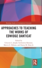 Approaches to Teaching the Works of Edwidge Danticat - Book