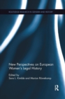 New Perspectives on European Women's Legal History - Book