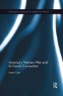America's Vietnam War and Its French Connection - Book