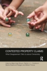 Contested Property Claims : What Disagreement Tells Us About Ownership - Book