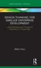 Design Thinking for Smaller Enterprise Development : a SOCIETALbyDesign Model for Adaptation to a Digital Age - Book