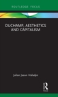 Duchamp, Aesthetics and Capitalism - Book