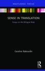Sense in Translation : Essays on the Bilingual Body - Book