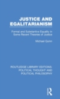 Justice and Egalitarianism : Formal and Substantive Equality in Some Recent Theories of Justice - Book