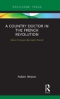 A Country Doctor in the French Revolution : Marie-Francois-Bernadin Ramel - Book