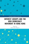 Interest Groups and the New Democracy Movement in Hong Kong - Book