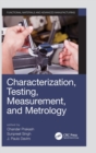Characterization, Testing, Measurement, and Metrology - Book