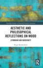 Aesthetic and Philosophical Reflections on Mood : Stimmung and Modernity - Book