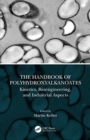 The Handbook of Polyhydroxyalkanoates : Kinetics, Bioengineering, and Industrial Aspects - Book