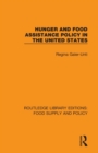 Hunger and Food Assistance Policy in the United States - Book