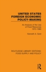 United States Foreign Economic Policy-making : An Analysis of the Use of Food Resources 1972-1980 - Book