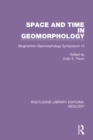Space and Time in Geomorphology : Binghamton Geomorphology Symposium 12 - Book