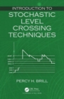 Introduction to Stochastic Level Crossing Techniques - Book