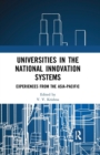 Universities in the National Innovation Systems : Experiences from the Asia-Pacific - Book