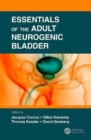 Essentials of the Adult Neurogenic Bladder - Book