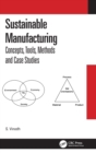 Sustainable Manufacturing : Concepts, Tools, Methods and Case Studies - Book