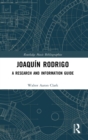Joaquin Rodrigo : A Research and Information Guide - Book