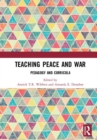 Teaching Peace and War : Pedagogy and Curricula - Book