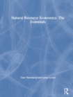 Natural Resource Economics: The Essentials - Book
