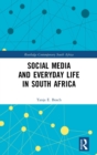 Social Media and Everyday Life in South Africa - Book
