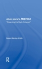 Oliver Stone's America : dreaming The Myth Outward - Book