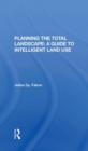 Planning The Total Landscape : A Guide To Intelligent Land Use - Book