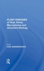 Plant Diseases Of Viral, Viroid, Mycoplasma And Uncertain Etiology - Book