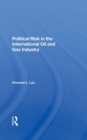 Political Risk In The International Oil And Gas Industry - Book