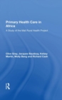 Primary Health Care In Africa : A Study Of The Mali Rural Health Project - Book