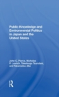 Public Knowledge And Environmental Politics In Japan And The United States - Book