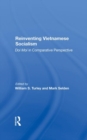 Reinventing Vietnamese Socialism : Doi Moi In Comparative Perspective - Book