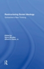 Restructuring Soviet Ideology : Gorbachev's New Thinking - Book