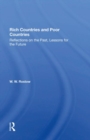 Rich Countries And Poor Countries : Reflections On The Past, Lessons For The Future - Book