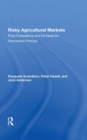 Risky Agricultural Markets : Price Forecasting And The Need For Intervention Policies - Book