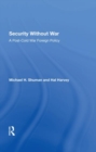 Security Without War : A Postcold War Foreign Policy - Book