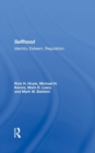 Selfhood : Identity, Esteem, Regulation - Book
