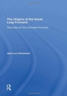 The Origins Of The Great Leap Forward : The Case Of One Chinese Province - Book