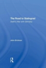 The Road To Stalingrad : Stalin's War With Germany - Book