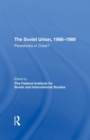 The Soviet Union 1988-1989 : Perestroika In Crisis? - Book