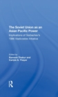 The Soviet Union As An Asian-pacific Power : Implications Of Gorbachev's 1986 Vladivostok Initiative - Book