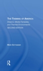 The Theming Of America, Second Edition : American Dreams, Media Fantasies, And Themed Environments - Book