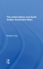 The United States And Saudi Arabia : Ambivalent Allies - Book