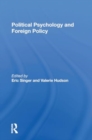 Political Psychology and Foreign Policy - Book